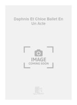 DAPHNIS ET CHLOE BALLET EN UN ACTE PIANO
