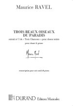 TROIS BEAUX OISEAUX DU PARADIS POUR VOIX SEULE ET CHANT