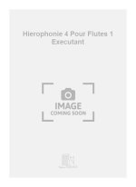 HIEROPHONIE 4 POUR FLUTES 1 EXECUTANT  FLUTE TRAVERSIERE