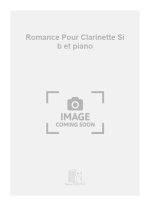 ROMANCE POUR CLARINETTE SI B ET PIANO CLARINETTE