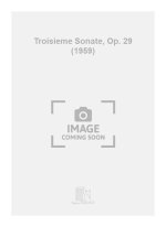 TROISIEME SONATE, OP. 29 (1959) PIANO