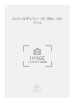 JOSEPH MERRICK DIT ELEPHANT MAN CHANT