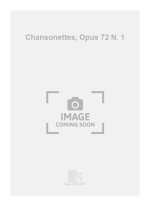 CHANSONETTES, OPUS 72 N. 1 CHANT