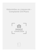 HISTORIETTES AU CREPUSCULE - COMPLAINTE CHT-PIANO CHANT
