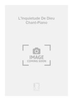 L'INQUIETUDE DE DIEU CHANT-PIANO  CHANT