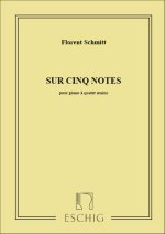 SUR CINQ NOTES, POUR PIANO QUATRE MAINS  PIANO