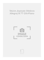 VEUVE JOYEUSE (VEDOVA ALLEGRA) N 7T CHT-PIANO CHANT
