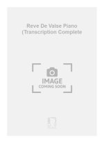 REVE DE VALSE PIANO (TRANSCRIPTION COMPLETE  PIANO