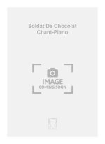 SOLDAT DE CHOCOLAT CHANT-PIANO  CHANT
