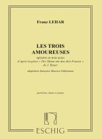 LES TROIS AMOUREUSES OPERETTE EN TROIS ACTES CHANT