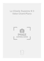 LA CHASTE SUZANNE N 3 VALSE CHANT-PIANO  CHANT