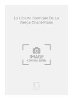 LA LIBERTE CANTIQUE DE LA VIERGE CHANT-PIANO CHANT