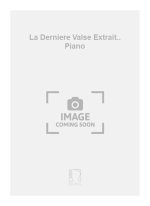 LA DERNIERE VALSE EXTRAIT.. PIANO  PIANO