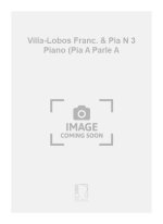 VILLA-LOBOS FRANC. & PIA N 3 PIANO (PIA A PARLE A PIANO