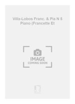 VILLA-LOBOS FRANC. & PIA N 5 PIANO (FRANCETTE ET PIANO