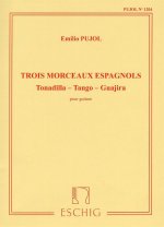 3 MORCEAUX ESP.(PUJOL 1204) GUITARE