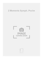 2 MOMENTS SYMPH. POCHE  ORCHESTRE
