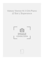 VALSES VIENNE N 3 CHT-PIANO (C'EST L'ESPERANCE  CHANT