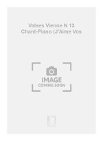 VALSES VIENNE N 13 CHANT-PIANO (J'AIME VOS  CHANT