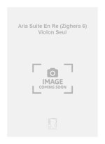 ARIA SUITE EN RE (ZIGHERA 6) VIOLON SEUL VIOLON