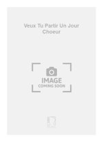 VEUX TU PARTIR UN JOUR CHOEUR  CHANT