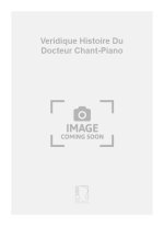 VERIDIQUE HISTOIRE DU DOCTEUR CHANT-PIANO  CHANT