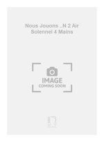 NOUS JOUONS ..N 2 AIR SOLENNEL 4 MAINS  PIANO