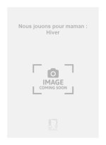 NOUS JOUONS POUR MAMAN : HIVER