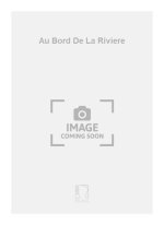 AU BORD DE LA RIVIERE  CHANT