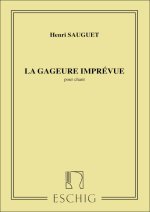 LA GAGEURE IMPREVUE, POUR CHANT ET PIANO  CHANT