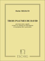 TROIS PSAUMES DE DAVID,POUR CHOEUR MIXTE A CAPELLA