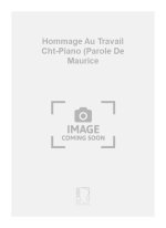 HOMMAGE AU TRAVAIL CHT-PIANO (PAROLE DE MAURICE CHANT