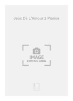 JEUX DE L'AMOUR 2 PIANOS  PIANO