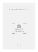 LE RHINOCEROS 2 VOIX  CHANT