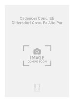 CADENCES CONC. EB DITTERSDORF CONC. FA ALTO PAR MUSIQUE D'ENSEMBLE