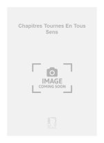 CHAPITRES TOURNES EN TOUS SENS PIANO