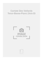 CANTATE DES VIELLARDS TENOR-BASSE-PIANO (VOIX ET CHANT