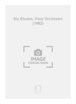 SIX ETUDES, POUR ORCHESTRE (1962)  ORCHESTRE