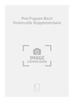 PREL.FUGUES BACH VIOLONCELLE SUPPLEMENTAIRE VIOLONCELLE