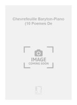 CHEVREFEUILLE BARYTON-PIANO (10 POEMES DE CHANT