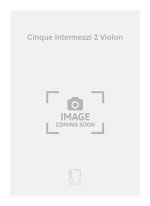 CINQUE INTERMEZZI 2 VIOLON  VIOLONS