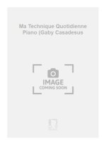 MA TECHNIQUE QUOTIDIENNE PIANO (GABY CASADESUS  FORMATION MUSICALE