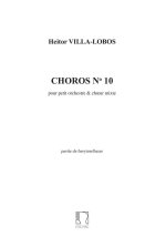 VILLA-LOBOS CHOROS N 10 BASSES  CHANT