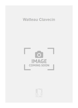 WATTEAU CLAVECIN
