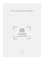 TRIO PER ARCHI PARTIES  MUSIQUE D'ENSEMBLE