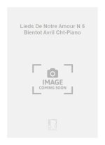 LIEDS DE NOTRE AMOUR N 5 BIENTOT AVRIL CHT-PIANO  CHANT