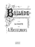 ALPHONSE HASSELMANS: BALLADE (HARP SOLO)