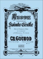 GOUNOD CHARLES MESSE SOLENNELLE DE SAINTE CECILE VOICE PARTS
