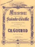 CHARLES GOUNOD: MESSE SOLENNELLE DE SAINTE-CECILE CHANT