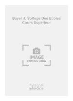 BAYER J. SOLFEGE DES ECOLES COURS SUPERIEUR BOOK